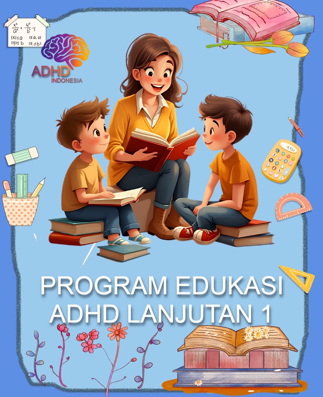 Program ADHD Indonesia Kabupaten Muaro Jambi Edukasi Lanjutan Tahap 1 untuk Orang Tua