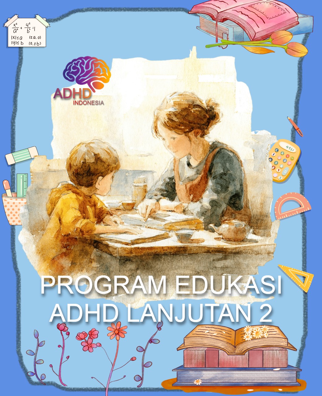 Program ADHD Indonesia Kabupaten Muaro Jambi Edukasi Lanjutan Tahap 2 untuk Orang Tua